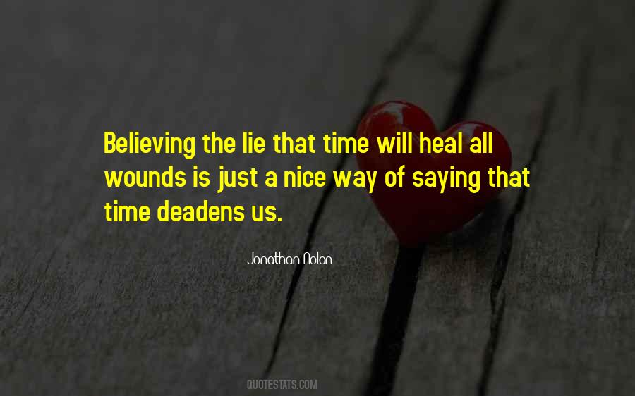 The Time Will Heal Quotes #548048