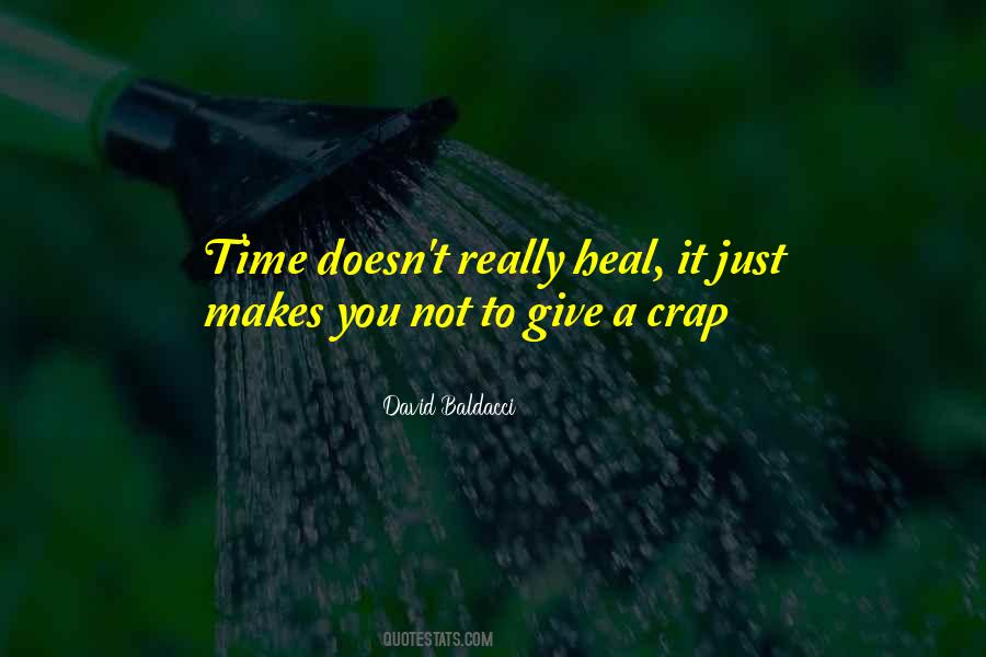 The Time Will Heal Quotes #628516