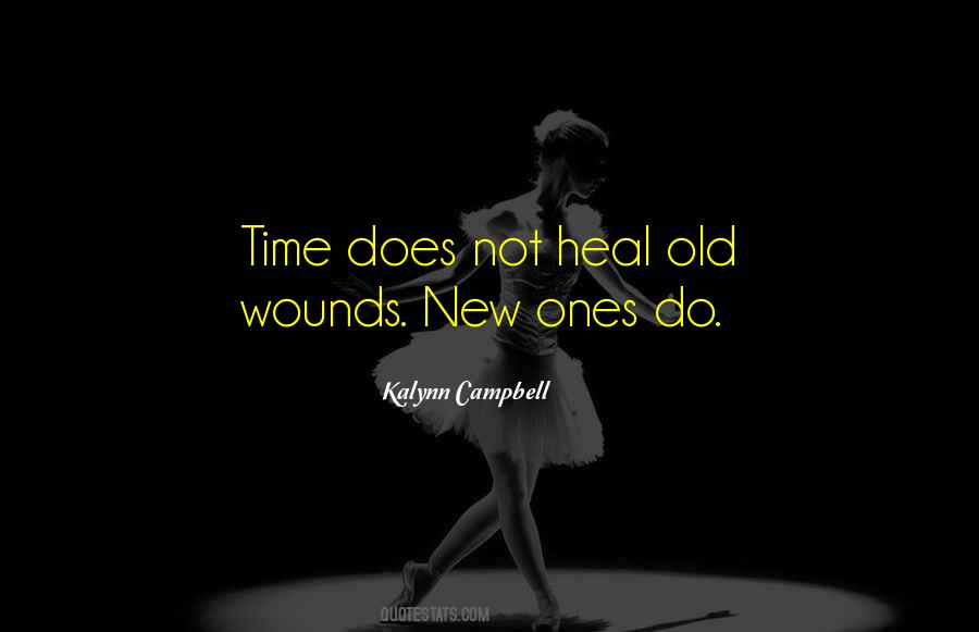 The Time Will Heal Quotes #915658