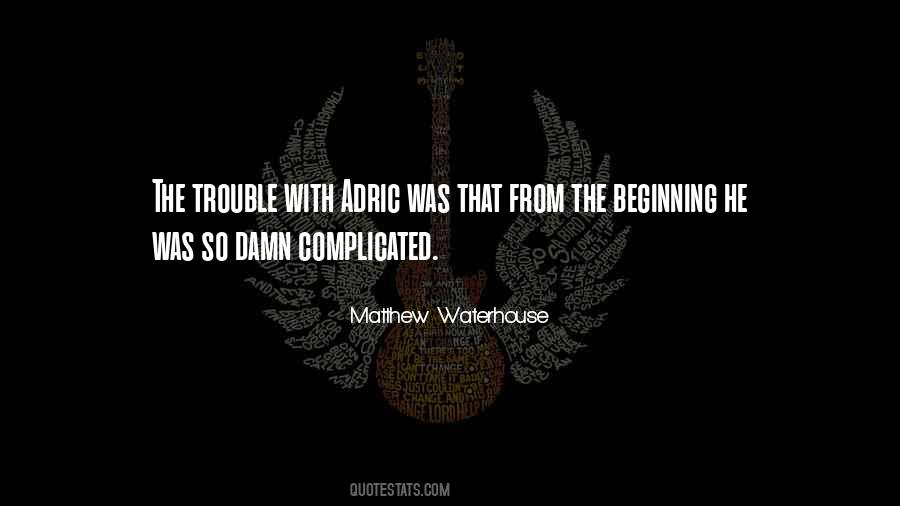 The Trouble Quotes #1093991