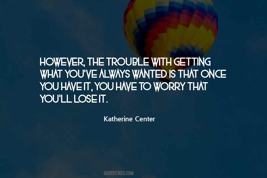 The Trouble Quotes #1109671