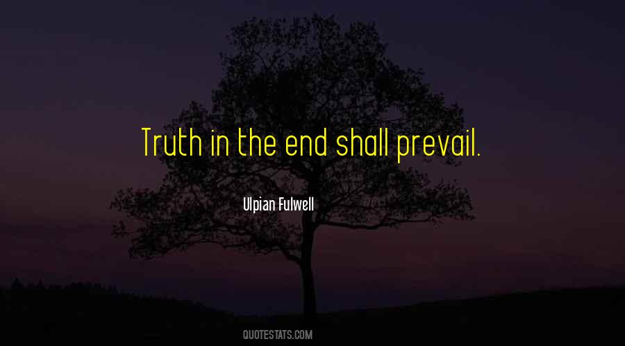 The Truth Shall Prevail Quotes #1599893