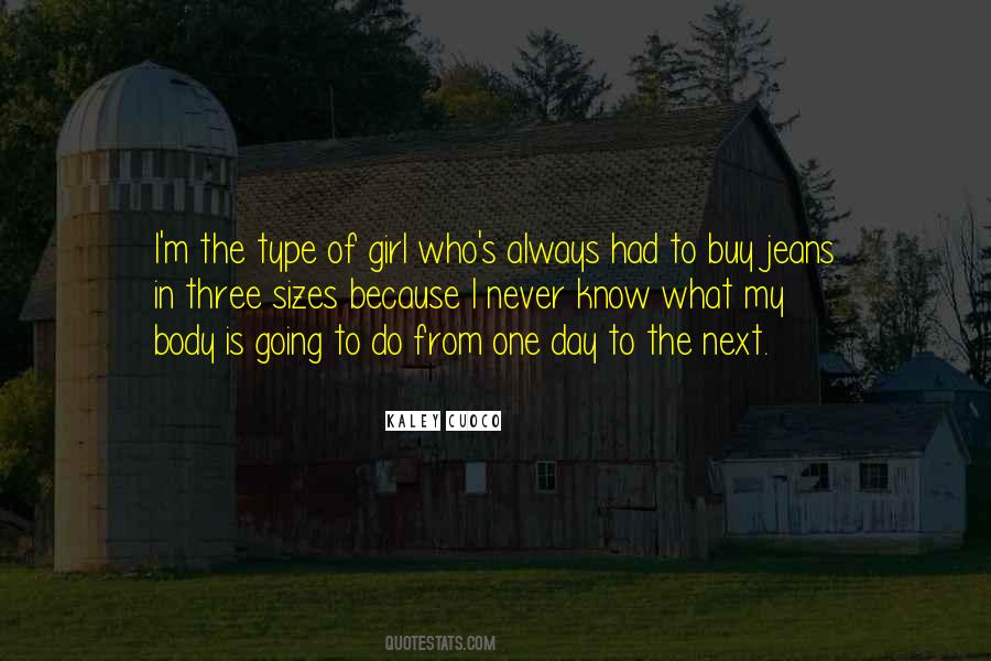 The Type Of Girl Quotes #1027310