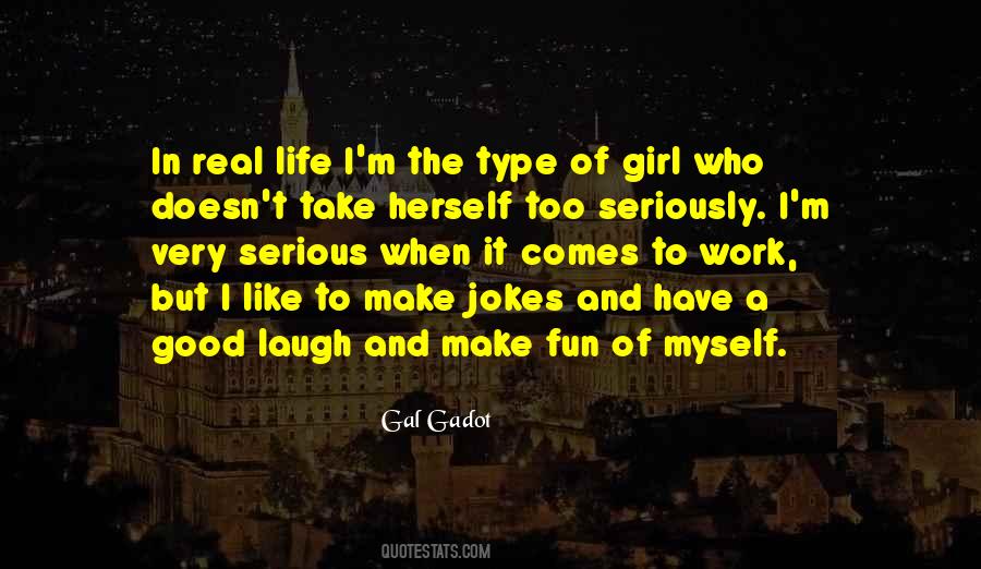 The Type Of Girl Quotes #1615220