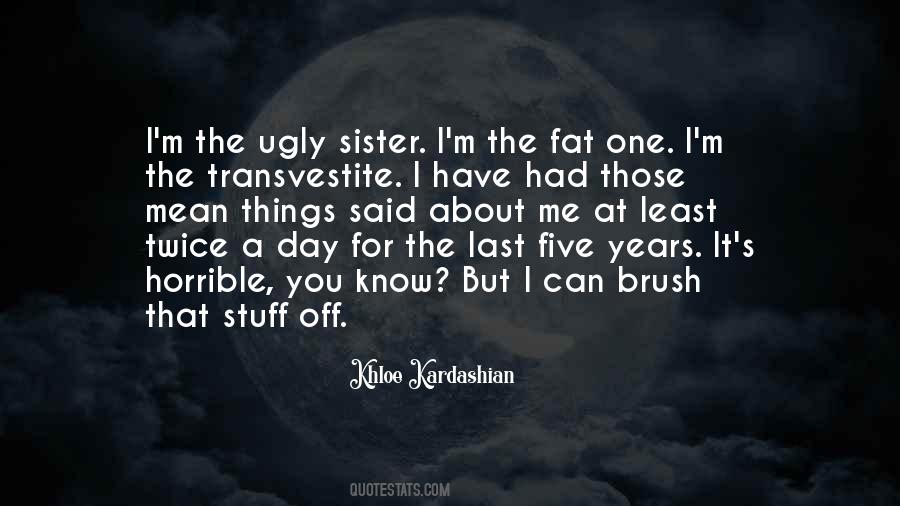 The Ugly Sister Quotes #571919