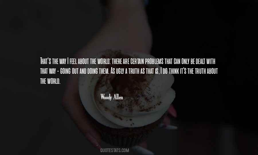 The Ugly Truth Quotes #1108974