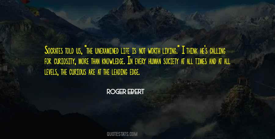 The Unexamined Life Is Not Worth Living Quotes #1749229