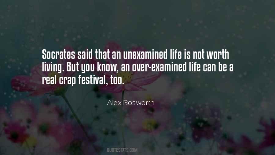 The Unexamined Life Is Not Worth Living Quotes #19458