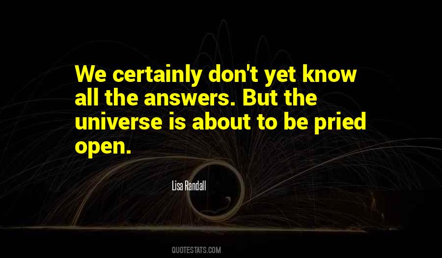 The Universe Knows Quotes #1139313