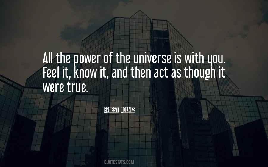 The Universe Knows Quotes #368806