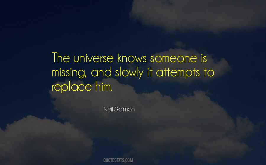 The Universe Knows Quotes #569401