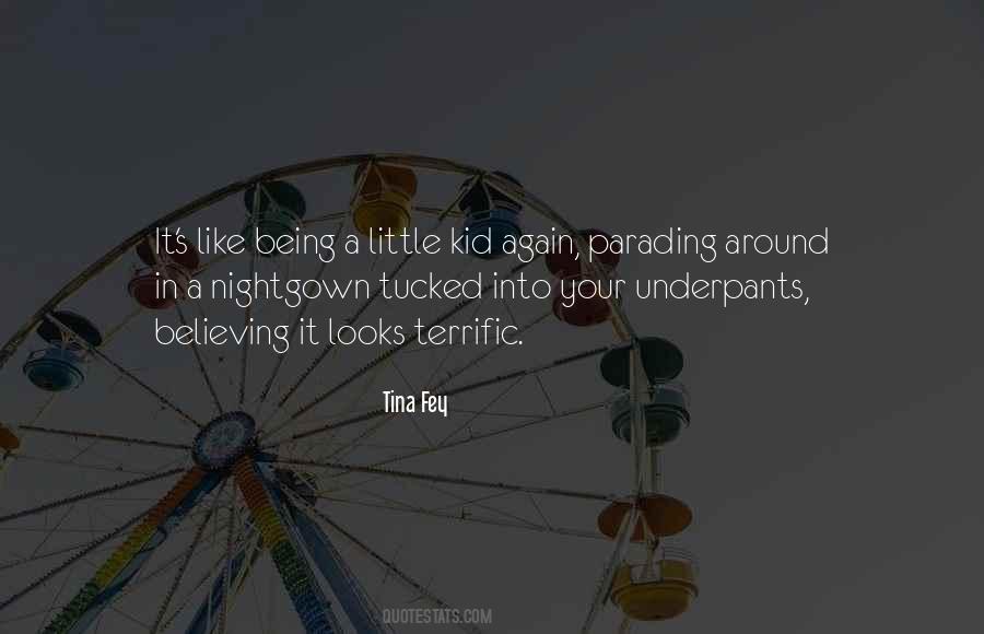 Quotes About Being A Little Kid #1169061