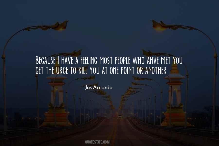 The Urge To Kill Quotes #1448967