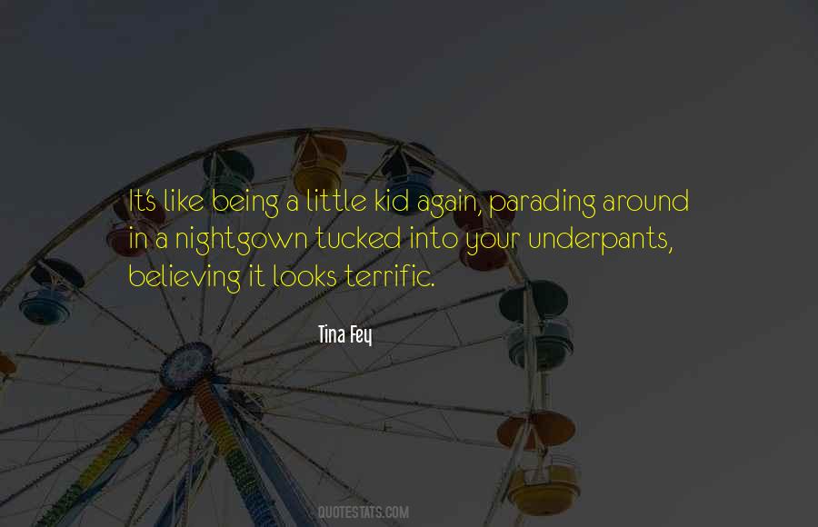 Quotes About Being A Little Kid Again #1169061