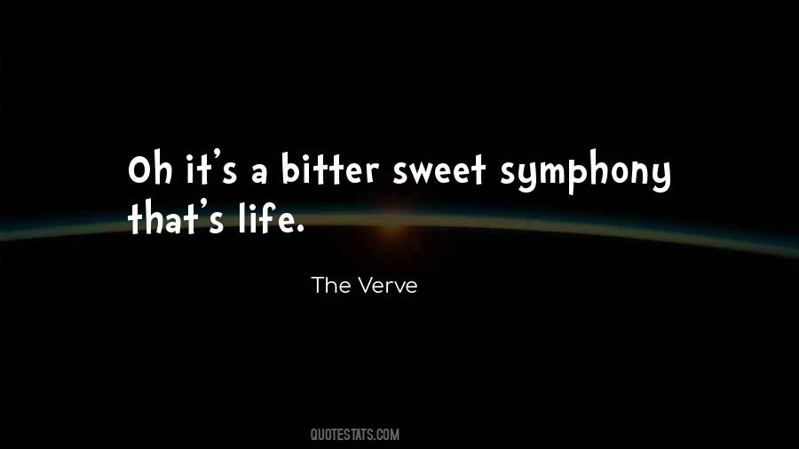 The Verve Bittersweet Symphony Quotes #768305