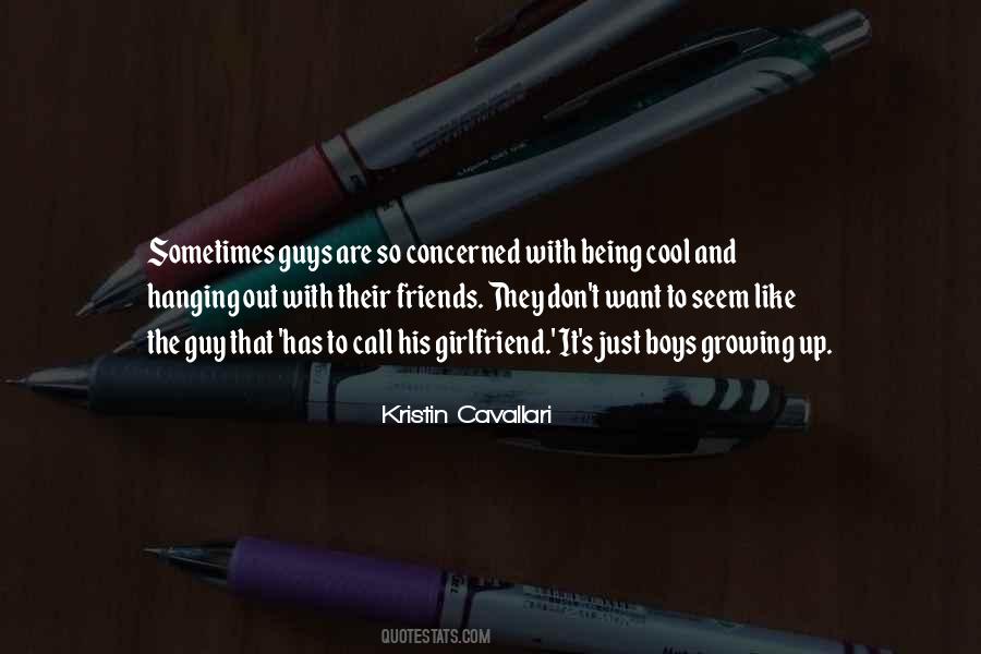 Quotes About Being Too Cool #207337