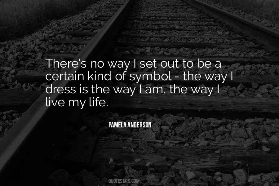 The Way I Dress Quotes #1097895