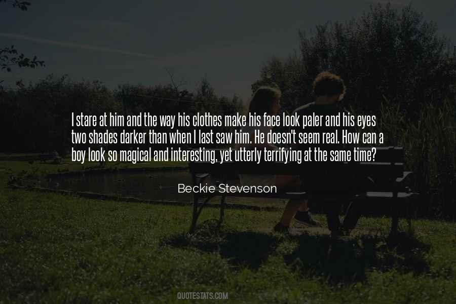 The Way I Look At Him Quotes #1242723