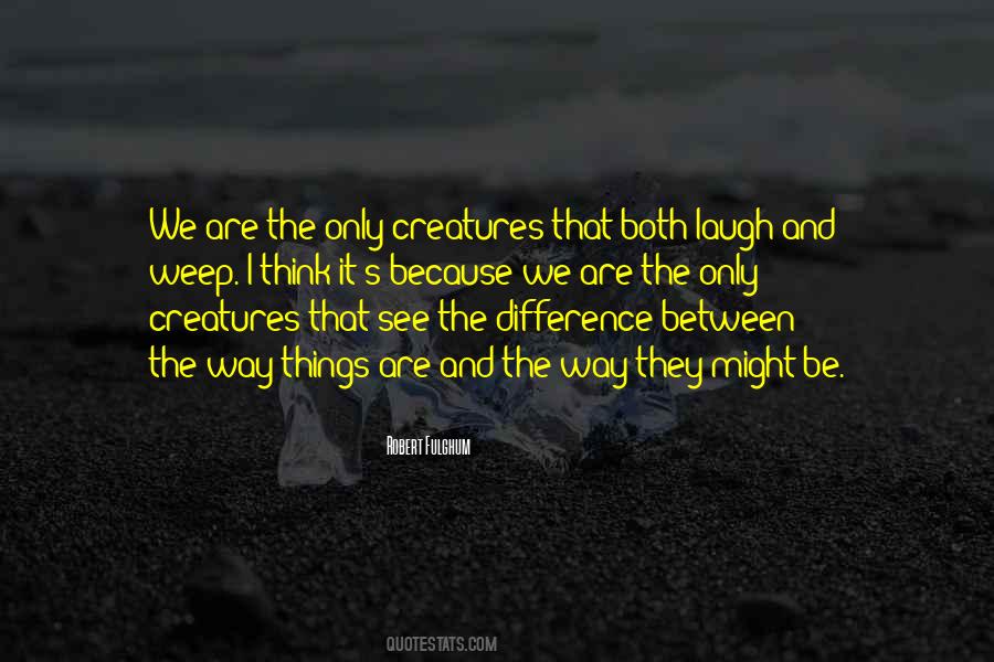 The Way We Are Quotes #38986 The Way We Are Quotes #38986