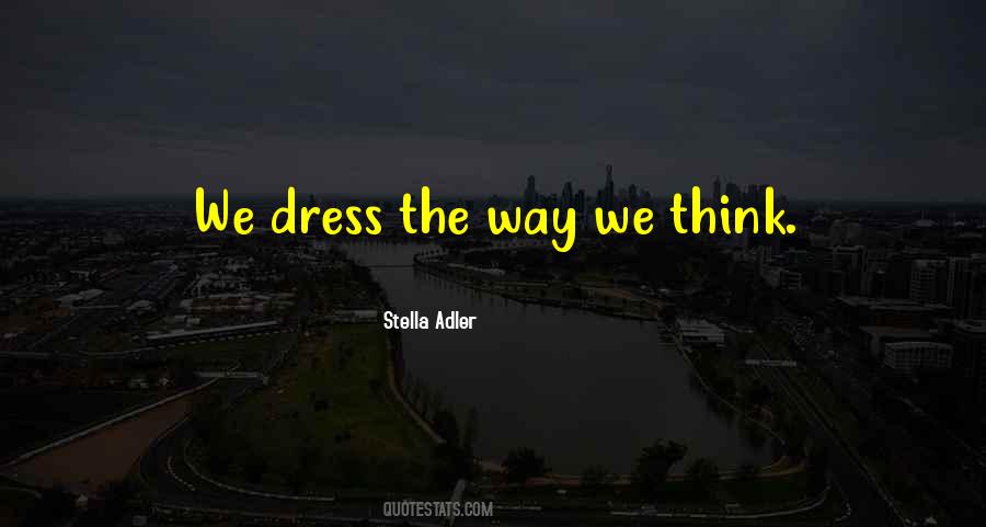 The Way We Dress Quotes #1863225