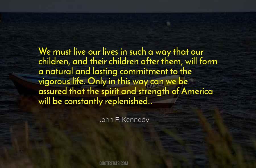 The Way We Live Our Life Quotes #1471097