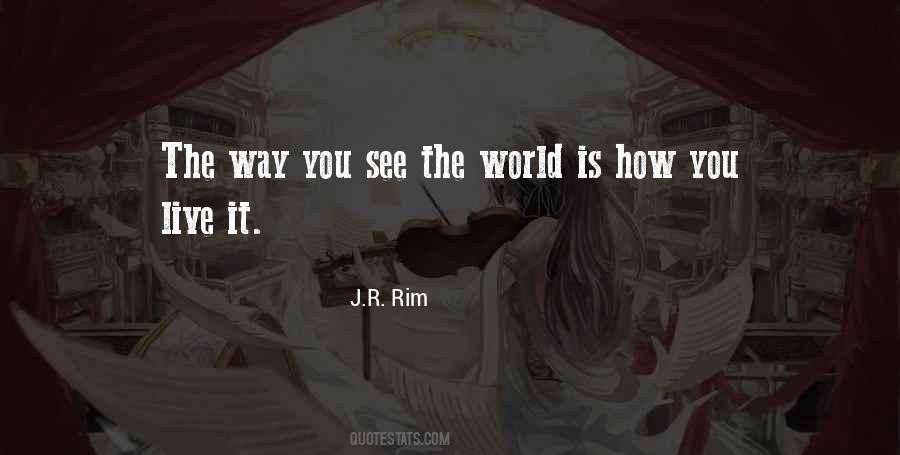 The Way You See Quotes #734348