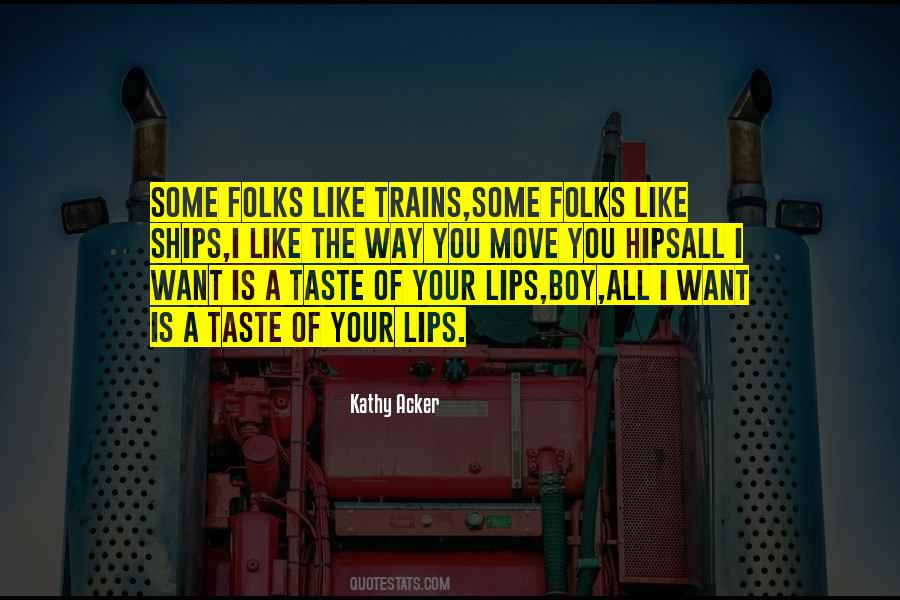 The Way You Taste Quotes #1667518 The Way You Taste Quotes #1667518