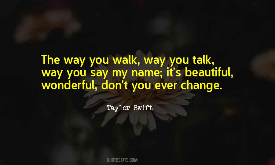 The Way You Walk Quotes #1721140