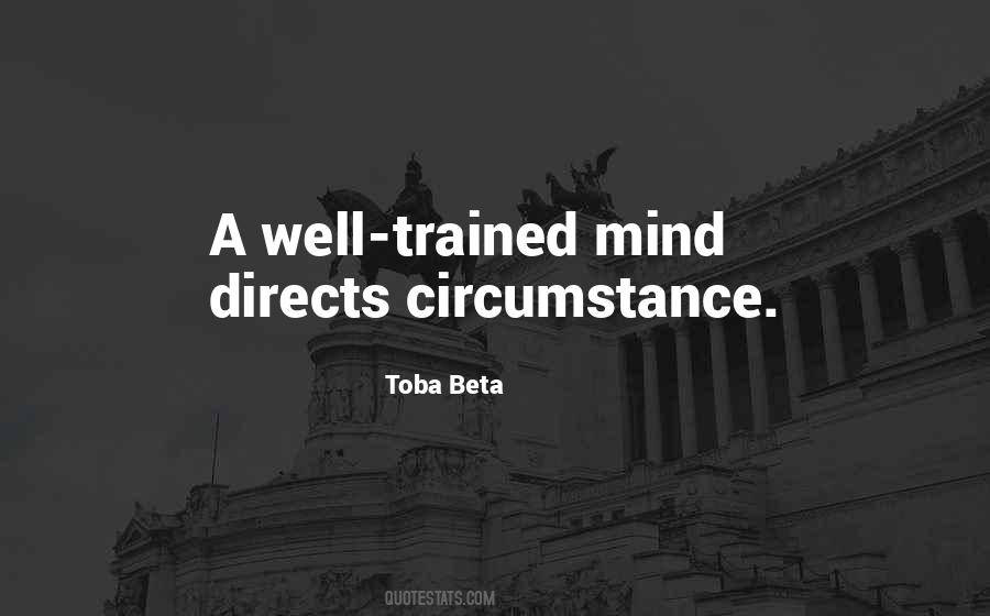 The Well Trained Mind Quotes #1393231