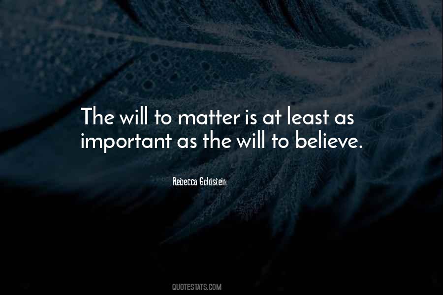The Will To Believe Quotes #607074