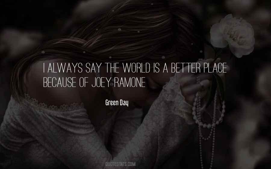 The World Is A Better Place Because Of You Quotes #480927