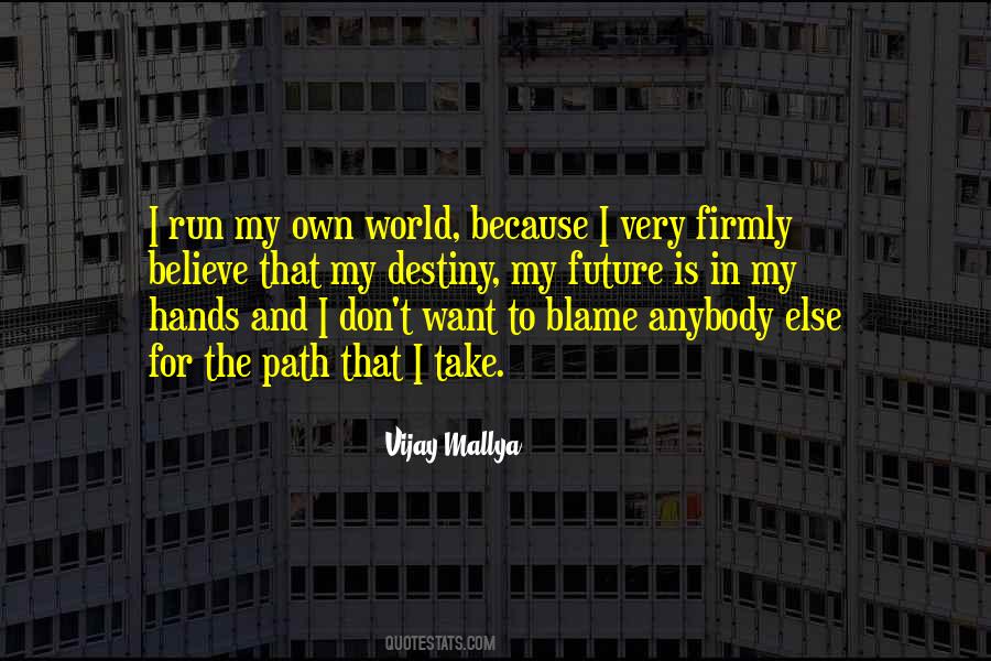 The World Is In My Hands Quotes #202775