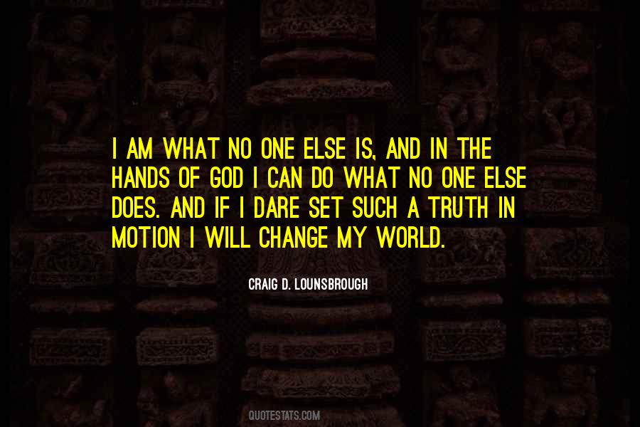 The World Is In My Hands Quotes #914953