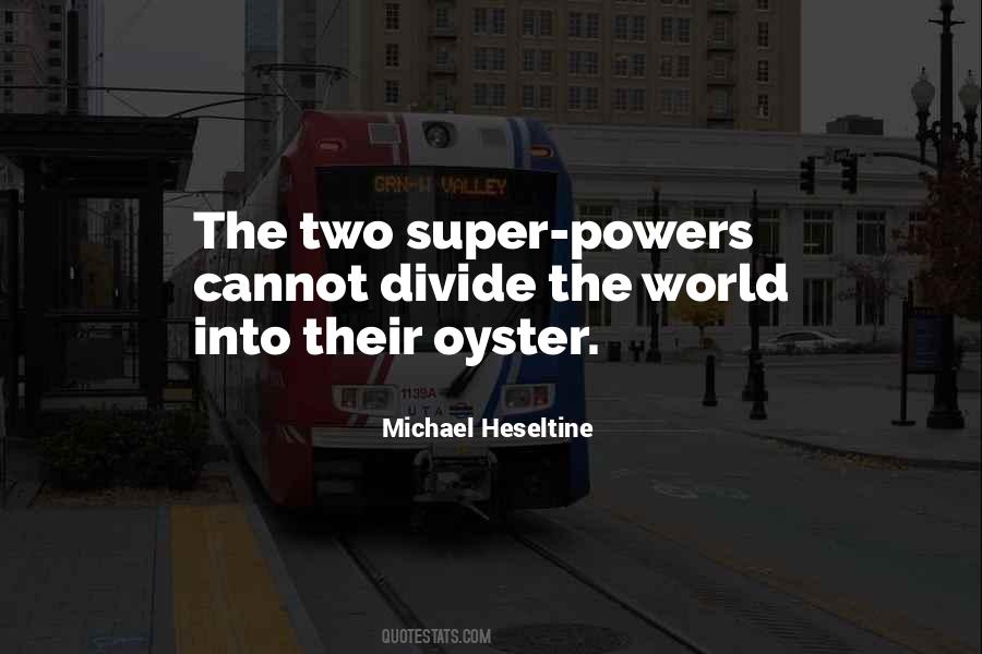 The World Is My Oyster Quotes #1015099