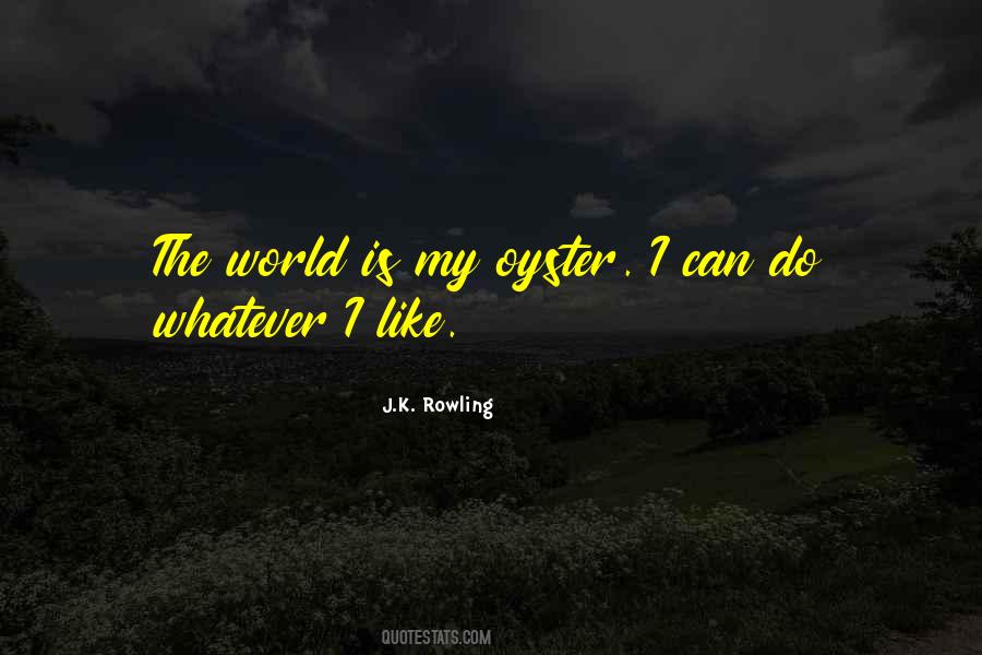 The World Is My Quotes #1755818