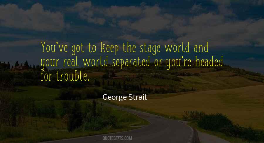The World Is My Stage Quotes #172589