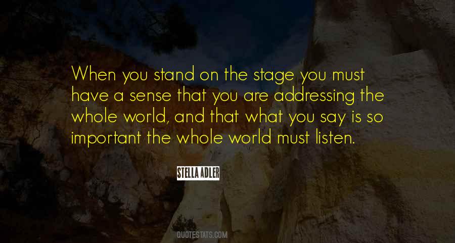 The World Is My Stage Quotes #293431