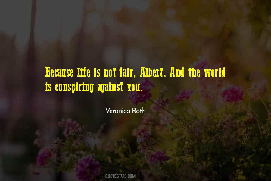 The World Is Not Against You Quotes #637884