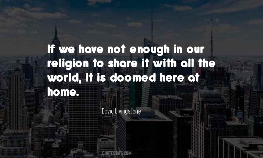 The World Is Not Enough Quotes #405517