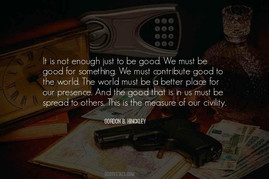 The World Is Not Enough Quotes #715837