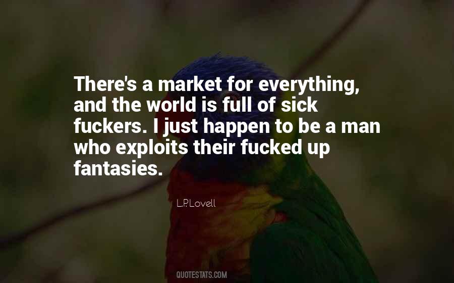 The World Is Sick Quotes #501068