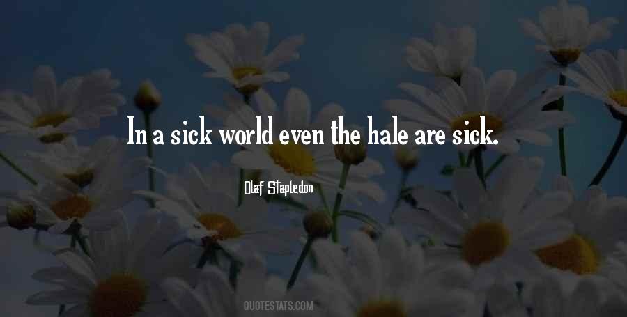 The World Is Sick Quotes #511336