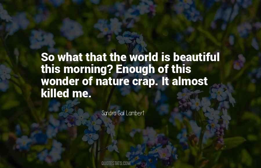 The World Is So Beautiful Quotes #1094561