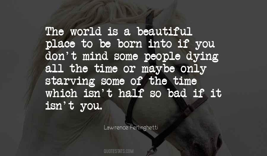 The World Is So Beautiful Quotes #477901