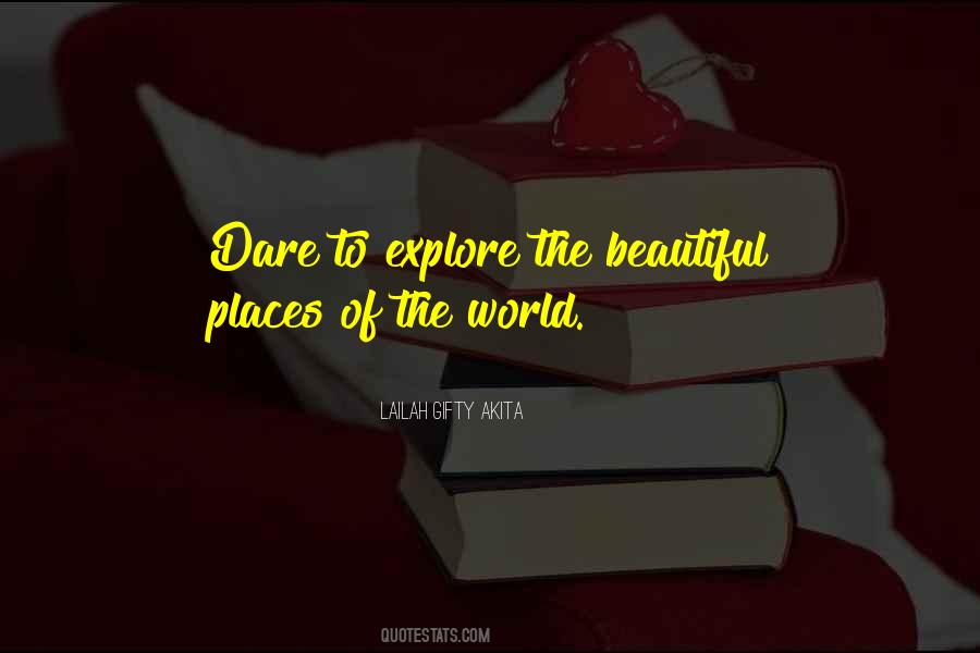 The World Is Yours To Explore Quotes #251714