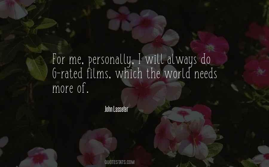 The World Needs Me Quotes #1358075
