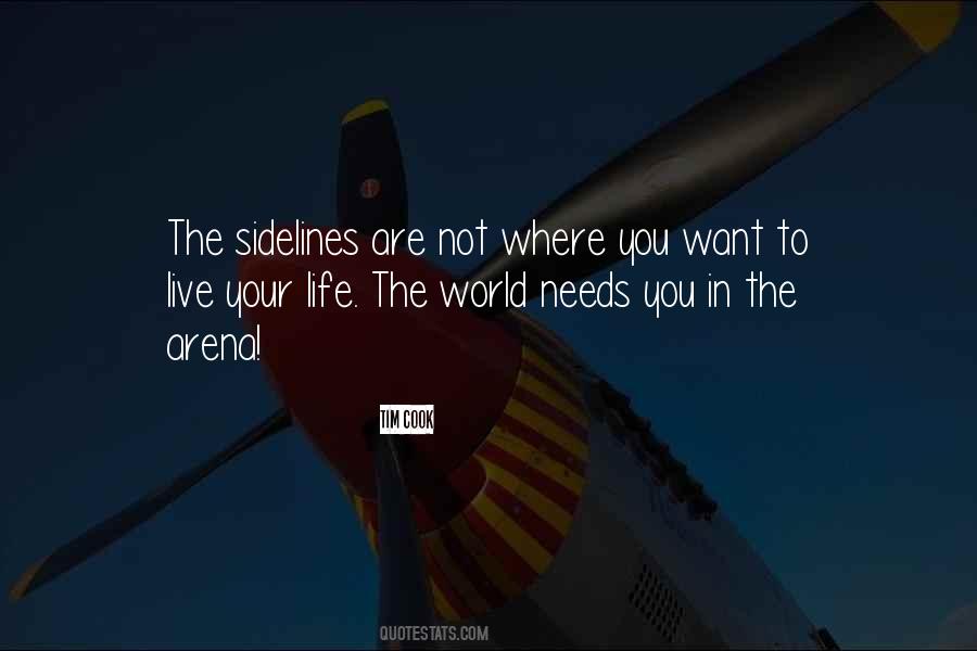The World Needs You Quotes #513111