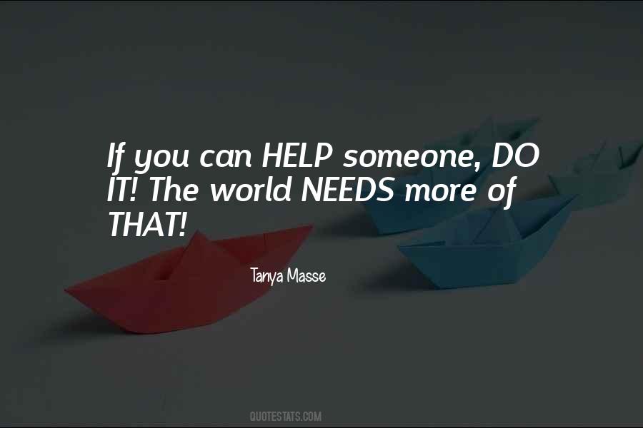 The World Needs You Quotes #74585