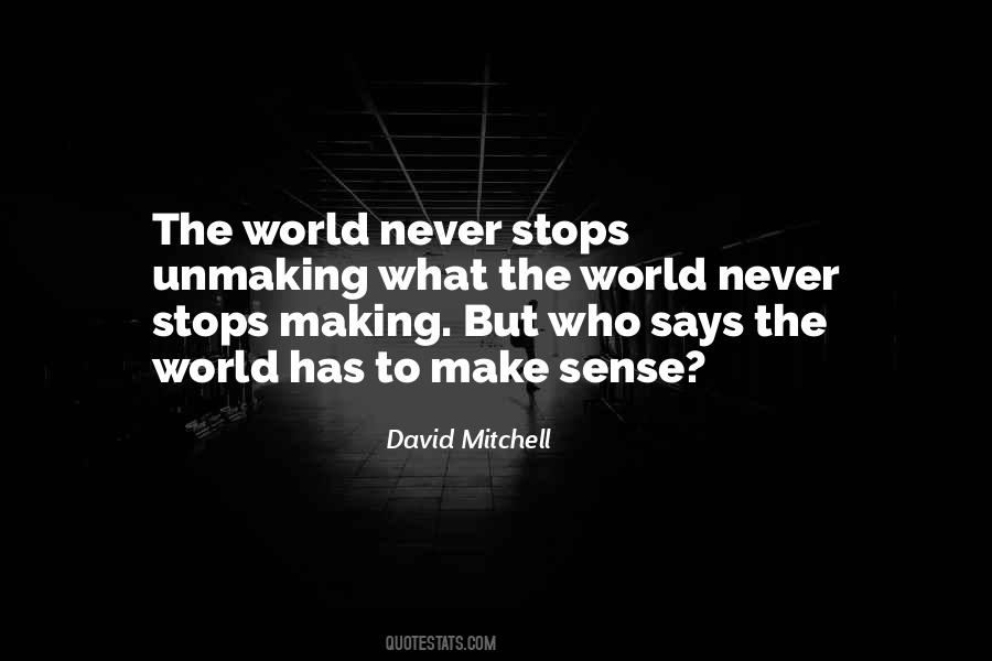 The World Never Stops Quotes #1535536