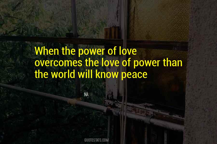 The World Will Know Peace Quotes #1761367